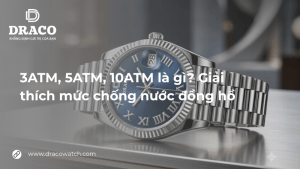 3ATM, 5ATM, 10ATM là gì? Giải thích mức chống nước đồng hồ